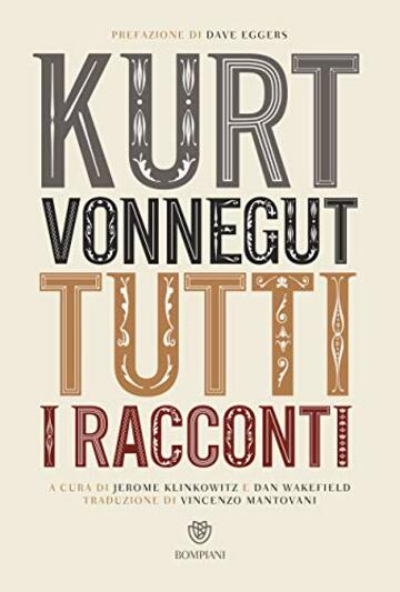 Kurt Vonnegut. Tutti i racconti